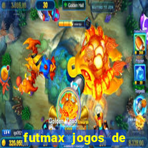 futmax jogos de hoje ao vivo